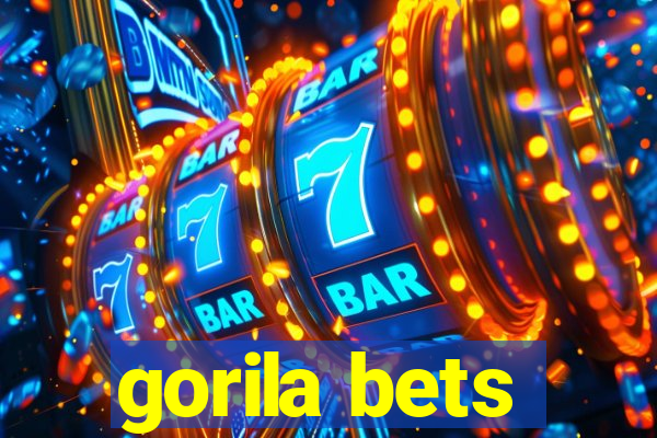 gorila bets